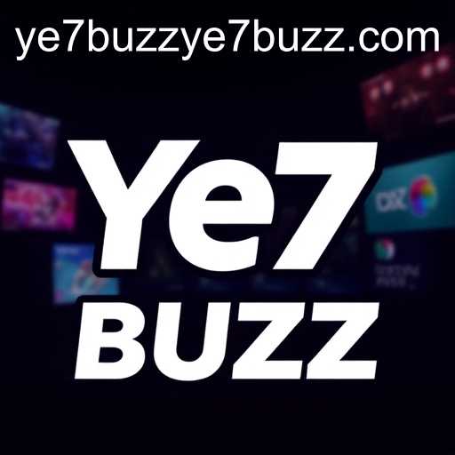 The Rise of Ye7 Buzz: A Gaming Phenomenon in 2025